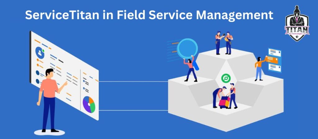 ServiceTitan in Field Service Management