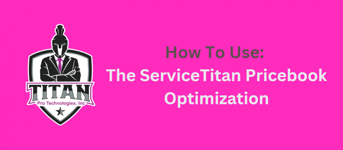 How To Use: ServiceTitan Pricebook Optimization